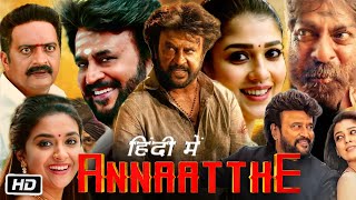 Annaatthe Full HD Movie Hindi Dubbed  Rajinikanth  Nayanthara  Jagapathi Babu  Review and Story [upl. by Popper]