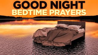 BLESSED PRAYERS BEFORE YOU SLEEP  Fall Asleep In Gods Presence Where There Is Peace amp Protection [upl. by Leiso]