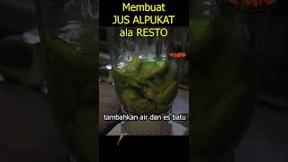 MEMBUAT JUS ALPUKAT ala RESTO  SIMPEL  KENTAL  NIKMAT shorts [upl. by Aseuqram121]