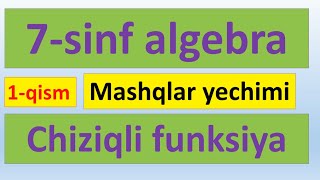 CHIZIQLI FUNKSIYA MASHQLAR YECHIMI 7sinf algebra [upl. by Jorgenson]