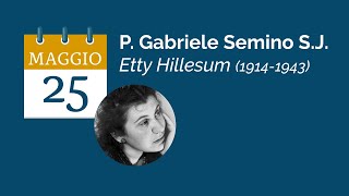 Etty Hillesum PGabriele Semino SJ [upl. by Folsom]