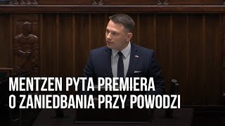 Mentzen pyta premiera o zaniedbania przy powodzi [upl. by Jori]