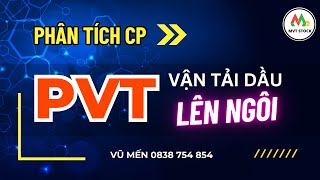 PVT VẬN TẢI DẦU LÊN NGÔI  PHÂN TÍCH CỔ PHIẾU  Đầu tư cùng Mến [upl. by Ellicul]