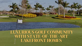 Experience Unmatched Luxury Homes  Florida’s Premier Lakefront Golf Community Awaits You [upl. by Lukin]