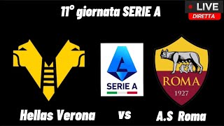 Hellas Verona vs AS Roma con telecronaca in diretta livestreaming [upl. by Stinson]