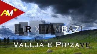 Ilir Xhambazi  Vallja e pipzave Official Audio [upl. by Eima]