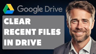 How to Clear Recent Files in Google Drive Full 2024 Guide [upl. by Nalepka965]