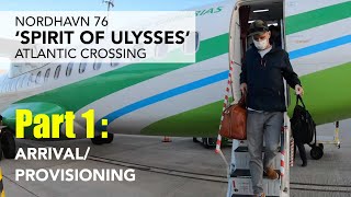 N76 Spirit of Ulysses  Atlantic Crossing  part 1 ArrivalProvisioning [upl. by Cherin]