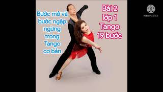 Học khiêu vũ điệu Tango Bài 2 bước mở và bước ngập ngừng trong Tango cơ bản [upl. by Ihcego]