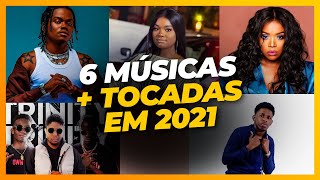 6 MÚSICAS MAIS TOCADAS EM 2021 [upl. by Rutter]