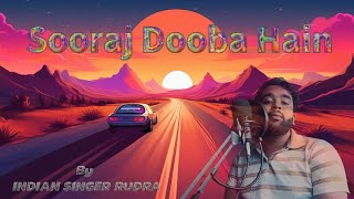 Sooraj Dooba Hai  Cover song  Rudra Shekhar Bose  sooraj dooba hai [upl. by Rudin594]