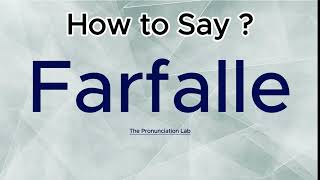 Farfalle Pronunciation How to Say Farfalle  How to Pronounce Farfalle pronunciation [upl. by Arahsak]