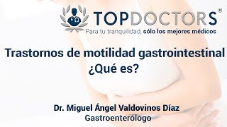 Trastornos de la motilidad gastrointestinal  ¿Qué es [upl. by Eelamme]