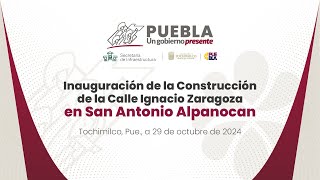 Inauguración de la construcción de la calle Ignacio Zaragoza en San Antonio Alpanocan Tochimilco [upl. by Farah]