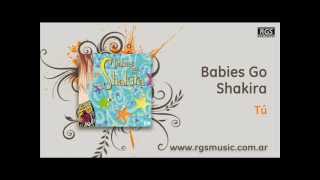 Babies Go Shakira  Tú [upl. by Dhiren35]