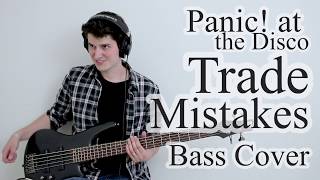 Panic At The Disco  Trade Mistakes Bass Cover With Tab [upl. by Enylorac]