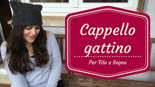 Tutorial  Cappello Gattino [upl. by Akinet]