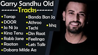 Best of Garry Sandhu Old Nostalgia  Best Songs Of Garry Sandhu  Garry Sandhu Jukebox [upl. by Eatnoled]