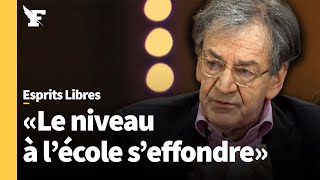 Alain Finkielkraut «Bourdieu a engendré une catastrophe» [upl. by Anoniw519]