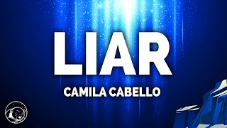 Camila Cabello  Liar Lyrics [upl. by Lein891]