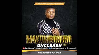 Makomborero official audioUncleash [upl. by Cosimo]