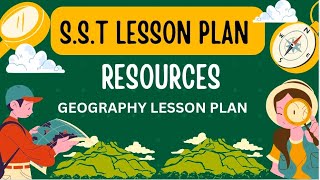 RESOURCES  SST LESSON PLAN  GEOGRAPHY LESSON PLAN  LESSON PLAN FOR DELED lessonplan [upl. by Aicilic]