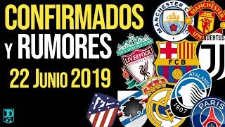 FICHAJES CONFIRMADOS Y RUMORES 22 Junio 2019 fichajes confirmados fichajes2019 [upl. by Calia]