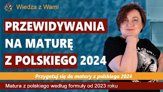 Przewidywania na maturę z polskiego 2024 [upl. by Aneerbas]