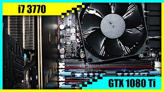 i7 3770  GTX 1080 Ti Gaming PC in 2022  Tested in 7 Games [upl. by Sollie]