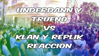 POR FIN VEO ESTE BATALLÓN  TRUENO Y UNDERDANN VS KLAN Y REPLIK [upl. by Eralc]