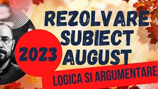 Bac 2023  Rezolvarea subiectului de examen august 2023 la disciplina Logica si argumentare [upl. by Tengdin]