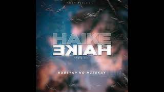 Bobstar No MzeekayHaike HaikeRadio Edit [upl. by Annerahs]