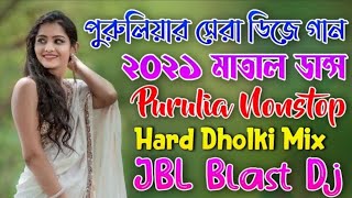 নউ পরলয ডজ গন 2021 Matal Dance Special Purulia Nonstop Purulia Dj Song Hard Dholki Mix [upl. by Kotz494]