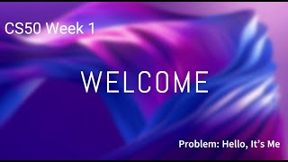 CS50 Problem Set 1 Problem Hello It’s Me CodeWithMe [upl. by Frankhouse]