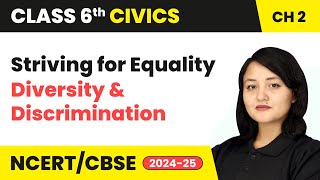 Striving for Equality  Diversity and Discrimination  Class 6 Civics Chapter 2  CBSE 202425 [upl. by Llesirg]