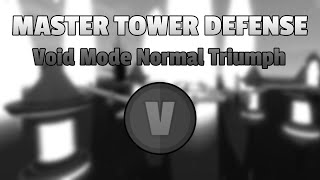 Void Mode Normal Triumph  Master Tower Defense [upl. by Margarida]