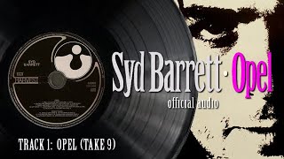 Syd Barrett – Opel – Opel Take 9 Official Audio [upl. by Aerdnaeel]