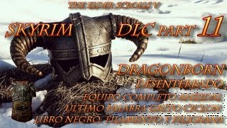 SKYRIM DLC DragonbornPart 11DesenterradoEquipo AhzidalLibro negroFilamento y Filigrana [upl. by Gokey]