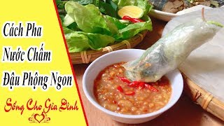 Hướng dẫn làm nước chấm đậu phộng ngon tuyệt vời  Sống cho gia đình [upl. by Nrubua]