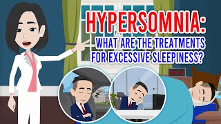 HYPERSOMNIA What are the Treatments for Excessive Sleepiness [upl. by Lerat]