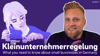 KLEINUNTERNEHMERREGELUNG  Everything you should know as a SMALL ENTREPRENEUR [upl. by Carter]