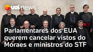 Moraes Parlamentares dos EUA querem cancelar vistos do ministro e de outros integrantes do STF [upl. by Hairom]