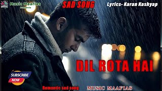 Dil Rota Hai 💔  Sad Lofi Song for Broken Hearts  Emotional Chill Vibes spotify alone song‪ [upl. by Elyod]