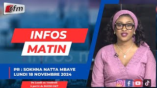 🚨 🚨 TFM LIVE  Infos matin  Pr  Sokhna Natta MBAYE  18 Novembre 2024 [upl. by Serdna]