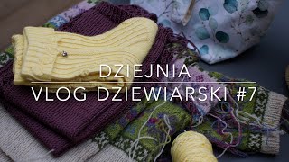 Dziejnia  vlog dziewiarski 7 [upl. by Acnayb196]