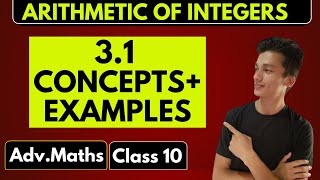 class 10 Advanced Maths Exercise 31 chapter 3 Arithmetic of Integers concepts and examples [upl. by Fara]