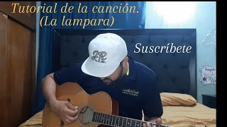 Tutorial la lamparaChelo cover y acordes [upl. by Eniamrehc]