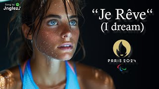 Jnglez♪  Je Rêve Paris 2024 Olympics Music Video [upl. by Fritts]