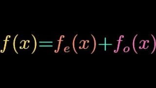 Unique Even and Odd Parts of a Function [upl. by Zucker]