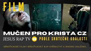 MUČEN PRO KRISTA CZ  Křesťanské filmy cz dabing  Drama film cz  filmy cz dabing 2023 filmy cz [upl. by Andromede799]